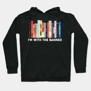 I'm with the banned, Banned Books, library Hoodie